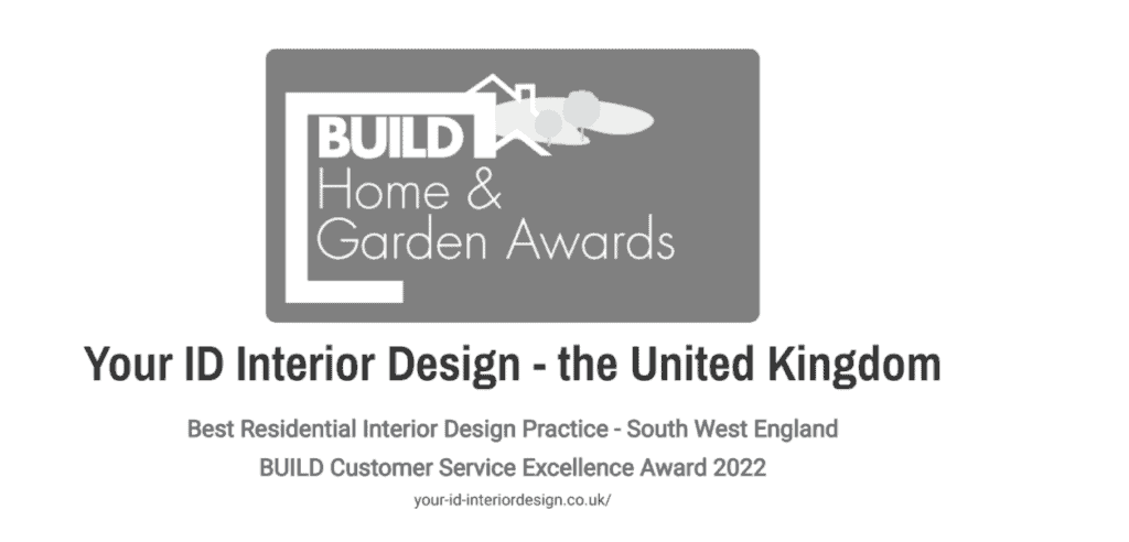 BUILD Home & Garden Awards, Your ID Interior Design - the United Kingdom, Best Residential Interior Design Practice - South West England, BUILD Customer Service Excellence Award 2022